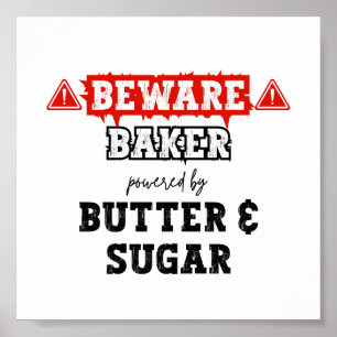 Baker Powered By Butter & Sugar Funny Baking Poster