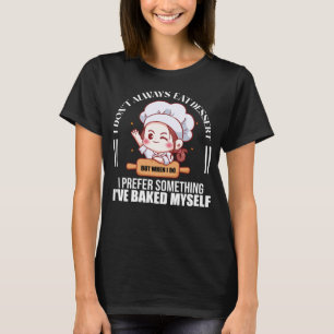 bakers gonna bake cup muffin cookie baking T-Shirt