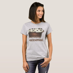 Bakers Gonna Bake Hashtag Mississippi Mud Pie T-Shirt