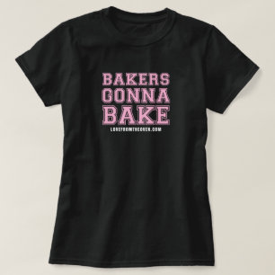 Bakers Gonna Bake - Pink Print T-Shirt