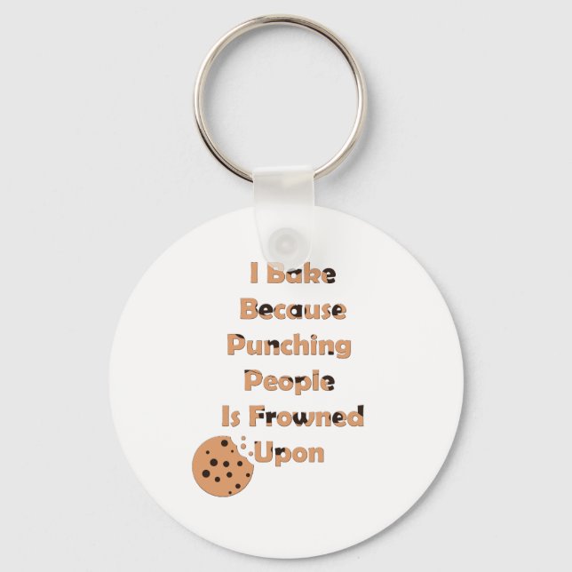 Baker's Humour: I Bake Because Punching People  Key Ring (Front)