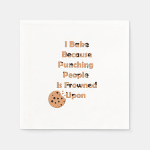 Baker's Humour: I Bake Because Punching People Napkin