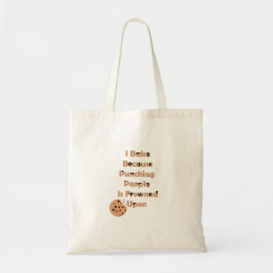 Baker's Humour: I Bake Because Punching People  Tote Bag