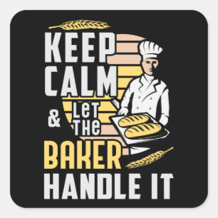 Bakery Baker Bake Keep Calm Baking Gift Idea Square Sticker