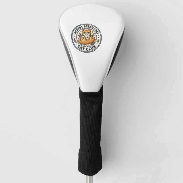 Bakery Bread Loaf Cat Cat Mum Gift Idea - Bakery B Golf Head Cover (Front)