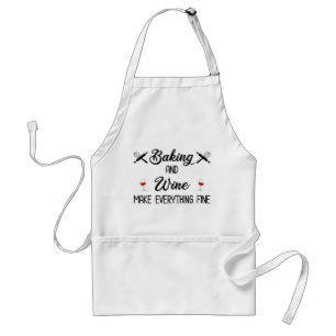 Baking And Wine Make Everything Fine Standard Apron