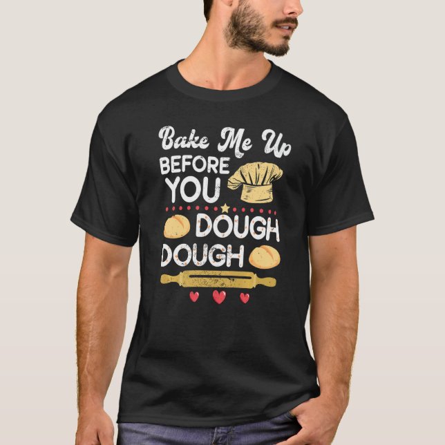 Baking Bake Bread Baker Bakeaholic Whisk Taker Bak T-Shirt (Front)