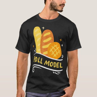 Baking Baker Bread Roll T-Shirt