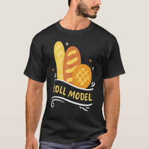 Baking Baker Bread Roll T-Shirt