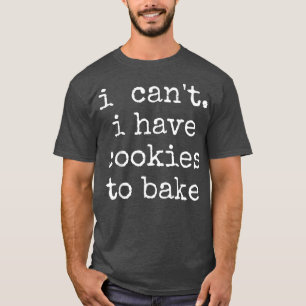 Baking Baker Cookie  T-Shirt