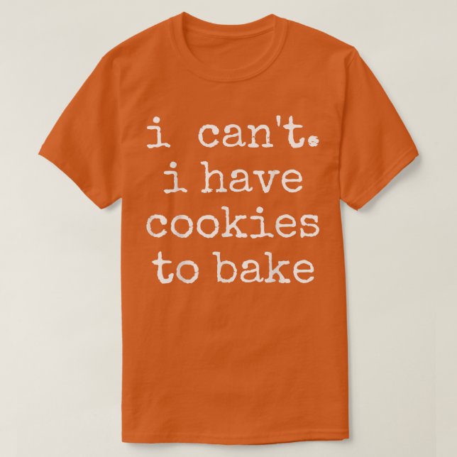 Baking Baker Cookie  T-Shirt (Design Front)