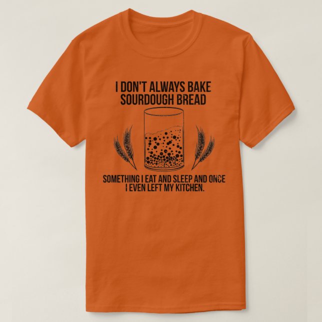 Baking Baker Sourdough Bread Master 9 T-Shirt (Design Front)