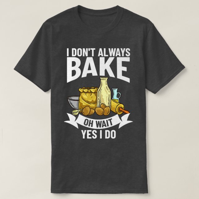 Baking Beginner Recipes Baker Flour Bakery   299 T-Shirt (Design Front)
