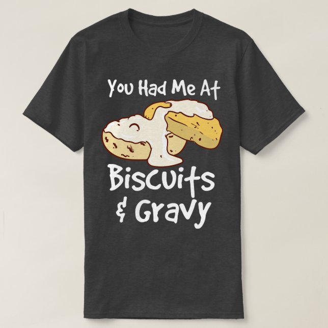 Baking Biscuit Biscuit And Gravy T-Shirt (Design Front)