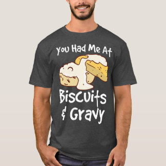 Baking Biscuit Biscuit And Gravy T-Shirt