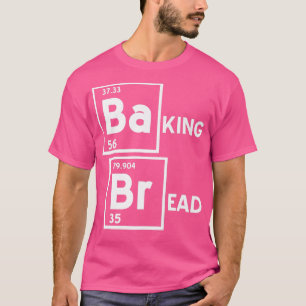 BaKING BrEAD Funny Baking Baker Designs Present G T-Shirt