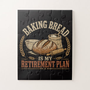 Baking Bread is My Retirement Plan Jigsaw Puzzle