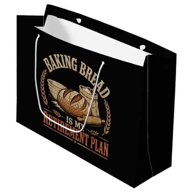 Baking Bread is My Retirement Plan Large Gift Bag (Front Angled)