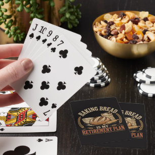 Baking Bread is My Retirement Plan Playing Cards