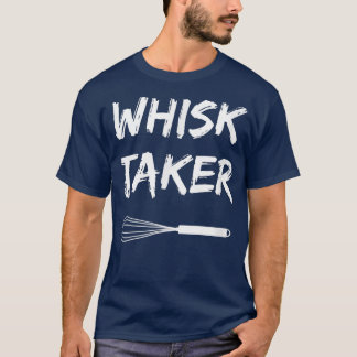 Baking Chef Whisk Taker 323 T-Shirt