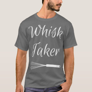 Baking Chef Whisk Taker 328 T-Shirt