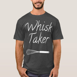 Baking Chef Whisk Taker 329 T-Shirt