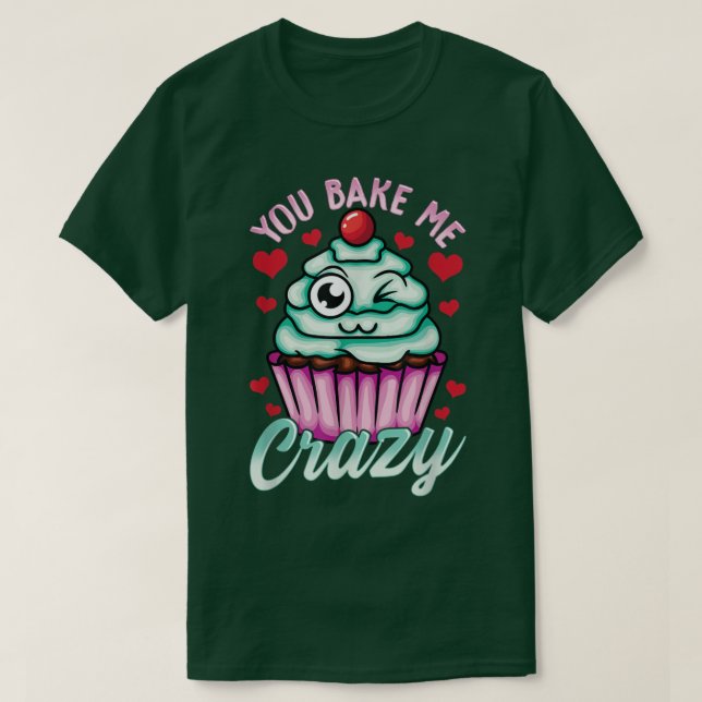 Baking Cute Cupcake Pun for Valentine's Day or Ann T-Shirt (Design Front)