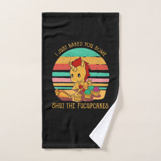 Baking | I Just Baked You Mome Shut Fucupcakes Hand Towel