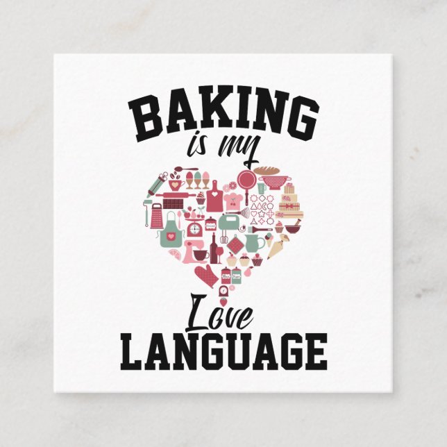 Baking Is My Love Language - Funny Baker Square Business Card (Front)