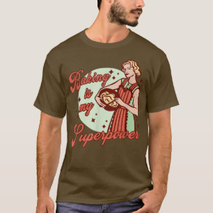 Baking Is My Superpower Cookies Baking Retro Woman T-Shirt