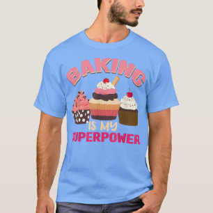 Baking Is My Superpower Muffin Baking Fairy T-Shirt