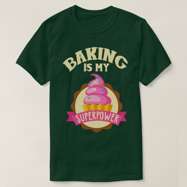 Baking Is My Superpower T-Shirt (Design Front)