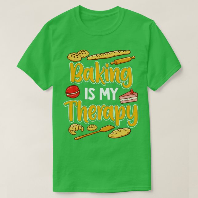 Baking Is My Therapy Baker Bakery T-Shirt (Design Front)