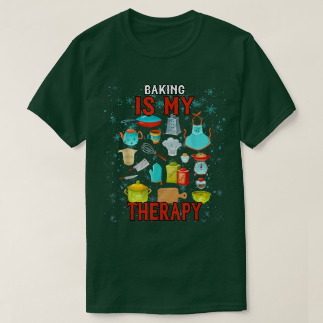 Baking Is My Therapy Humour Graphic  T-Shirt (Design Front)