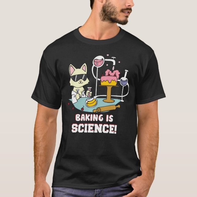 Baking Is Science Cat Baker Nerd Scientist Baking T-Shirt (Front)