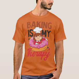 Baking Is Therapy Design Baking Cookies T-Shirt