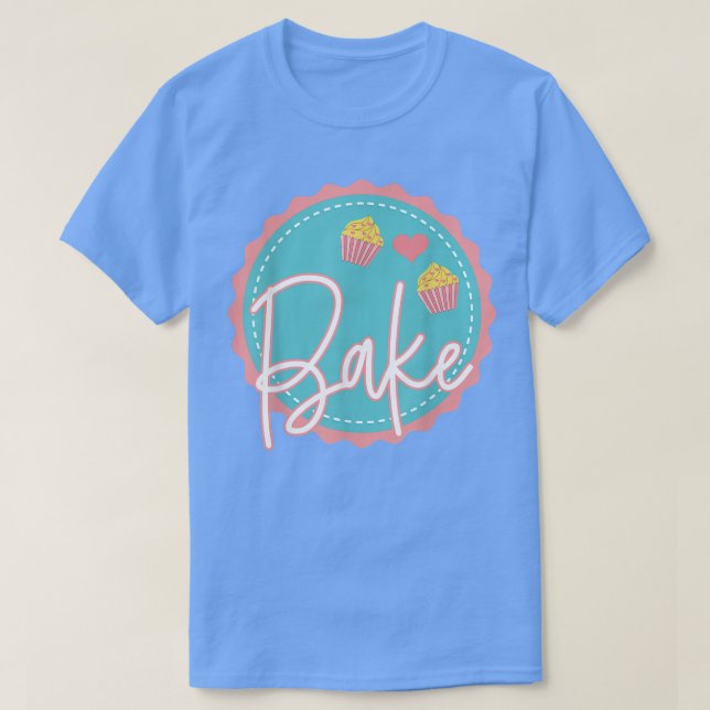 Baking Lover Pastry Chef Baker Cupcakes Bread Cake T-Shirt (Design Front)
