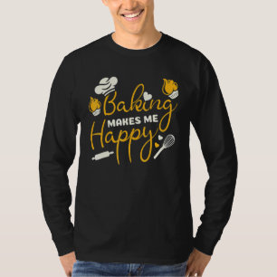Baking Makes Me Happy Chef Hat Flour Rolling Pin B T-Shirt