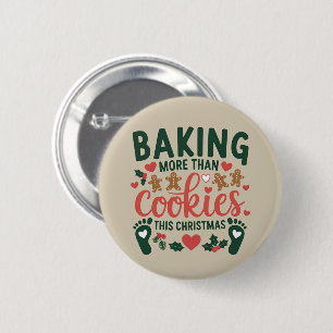 Baking More Than Cookies This Christmas Pregnancy  6 Cm Round Badge