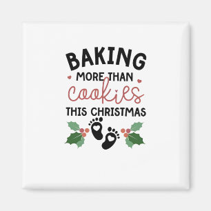 Baking More Than Cookies This Christmas Pregnancy Magnet