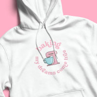 Baking My Dreams Come True Pink Cake Baker Funny