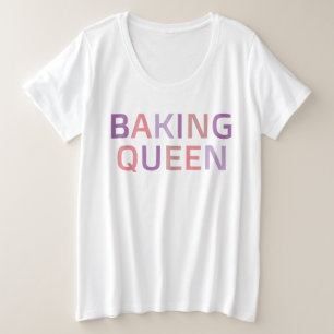 baking queen funny gift for coker women plus size T-Shirt