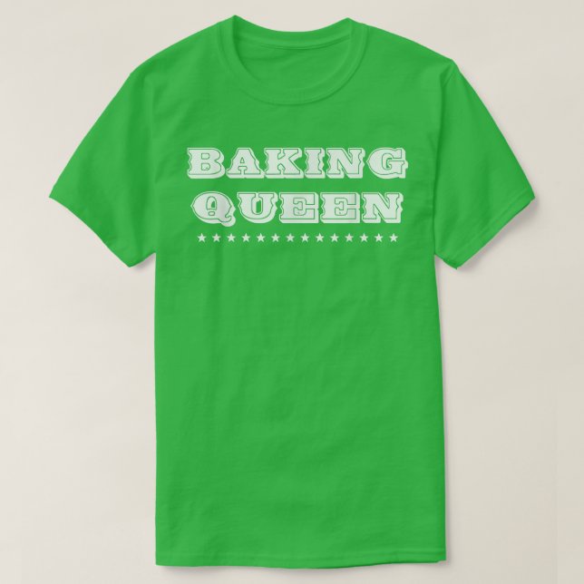 Baking Queen Mum Baker Cakes Funny Humour Saying  T-Shirt (Design Front)