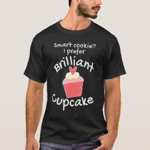 Baking Quote Pretty Pink Heart Cupcake T-Shirt