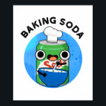 Baking Soda Funny Soda Pop Pun  Poster<br><div class="desc">Baking Soda Funny Soda Pop Pun features a can of soda pop baking. Perfect pun gift for family and friends who love cute soda pop puns.</div>