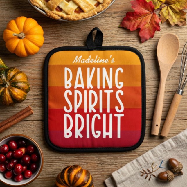 Baking Spirits Bright | Funny Thanksgiving   Pot Holder (Creator Uploaded)