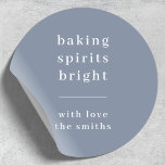 Baking Spirits Bright | Minimal Simple Blue Grey Classic Round Sticker<br><div class="desc">Stylish modern holiday baking gift labels with a classic typography quote "baking spirits bright" with a dividing line and family name in white. The design features a light soft blue grey colour. The greeting and name can be easily customised for a design as unique as your special family. A trendy,...</div>