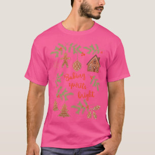Baking Spirits Bright T-Shirt