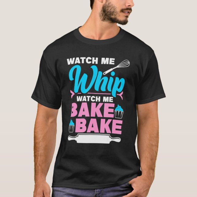 Baking Whisk Cupcake Stand Muffin Pan Pastry Whipp T-Shirt (Front)