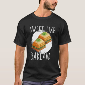 Baklava Sweet Gaziantep Antep Baklavasi Turkey Gre T-Shirt